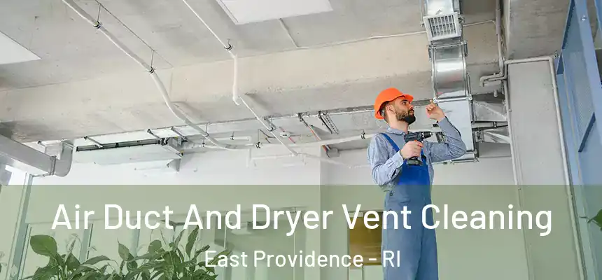  Air Duct And Dryer Vent Cleaning East Providence - RI
