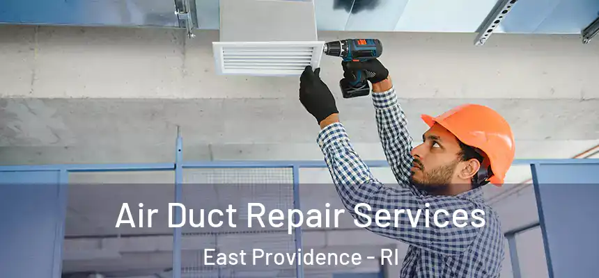  Air Duct Repair Services East Providence - RI