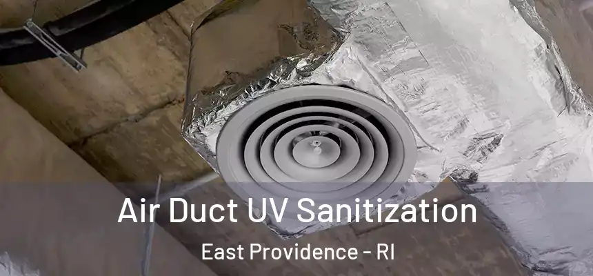  Air Duct UV Sanitization East Providence - RI