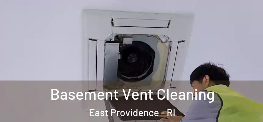  Basement Vent Cleaning East Providence - RI