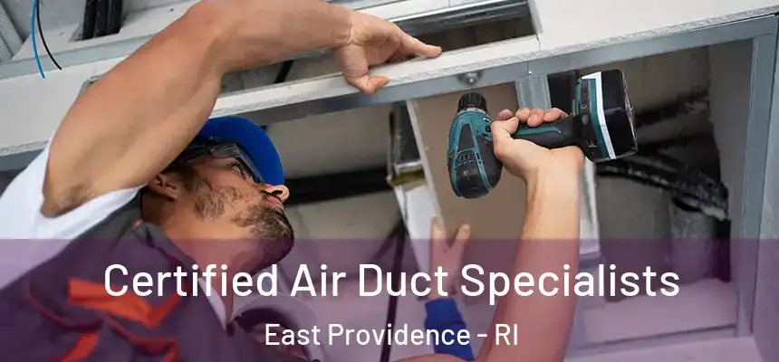 Certified Air Duct Specialists East Providence - RI