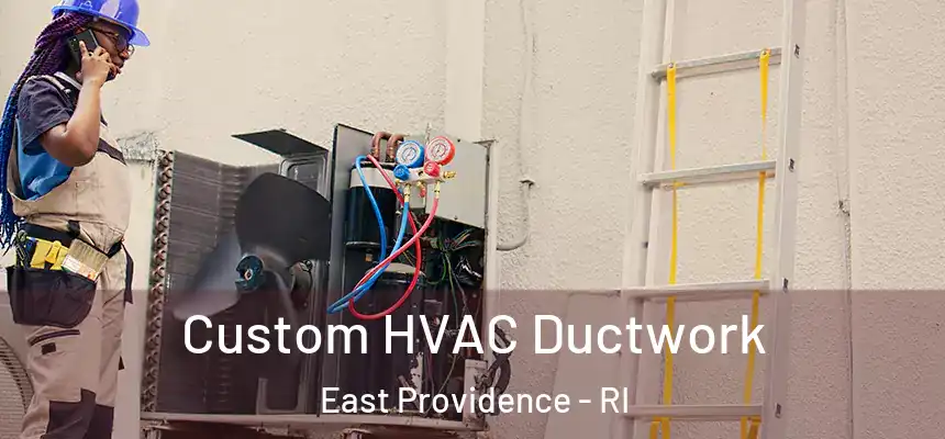  Custom HVAC Ductwork East Providence - RI
