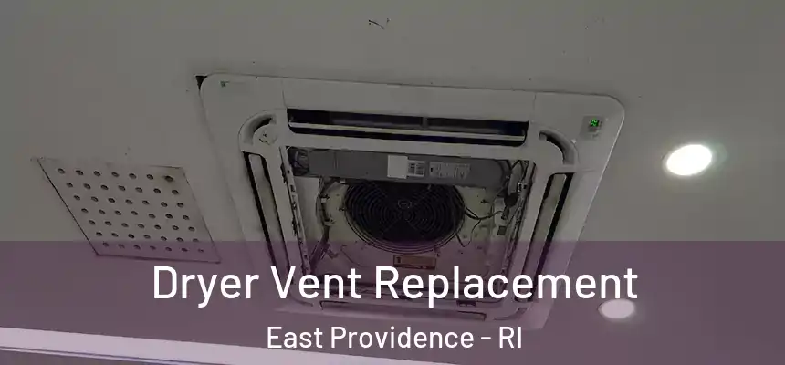 Dryer Vent Replacement East Providence - RI