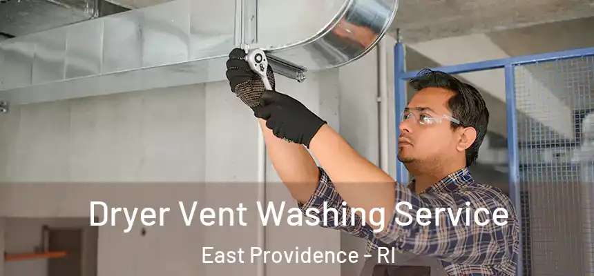  Dryer Vent Washing Service East Providence - RI