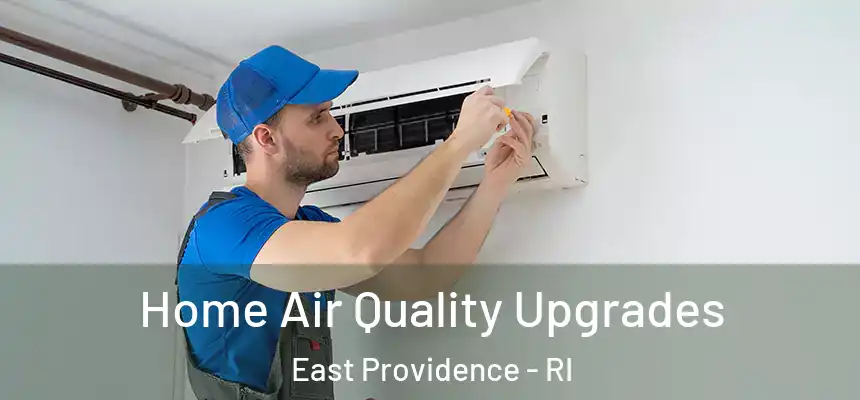  Home Air Quality Upgrades East Providence - RI