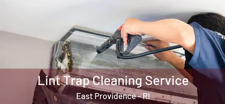 Lint Trap Cleaning Service East Providence - RI