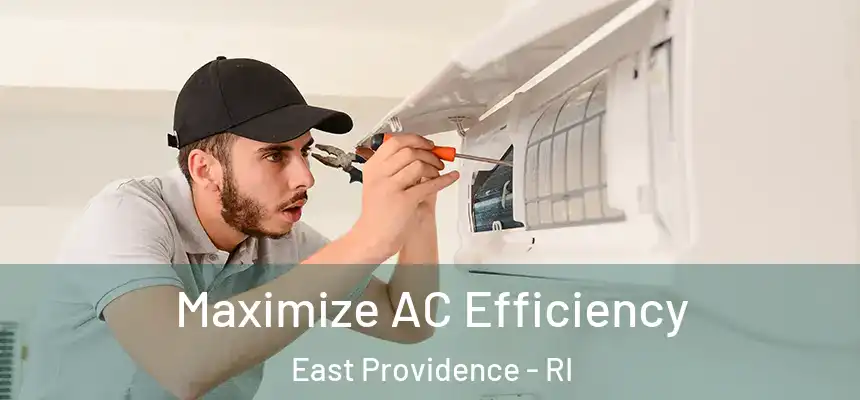  Maximize AC Efficiency East Providence - RI