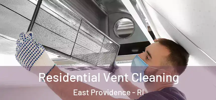  Residential Vent Cleaning East Providence - RI